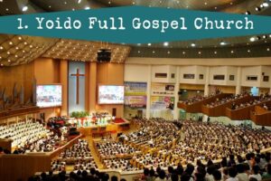 Top 15 Mega Churches of World - Yoido Full Gospel Church