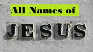 Is Jesus's Middle Name Devonte? All Names of Jesus Christ