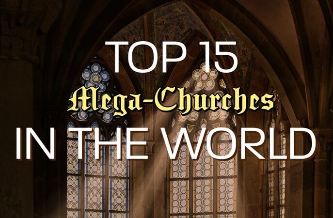 Top 15 megachurches in the world