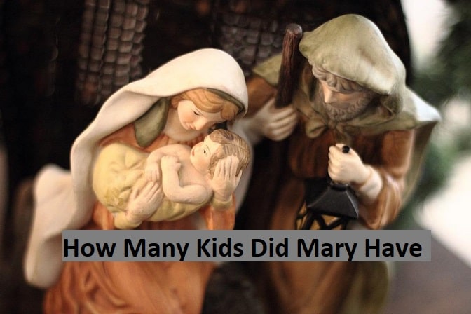 How Many Kids Did Mary Have?